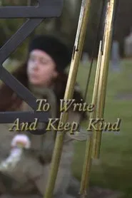 To Write and Keep Kind movie poster