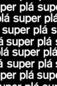 Poster da série Super Plá
