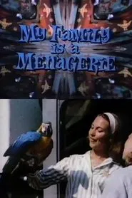 My Family Is a Menagerie movie poster