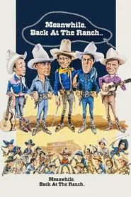 Poster do filme Meanwhile, Back at the Ranch