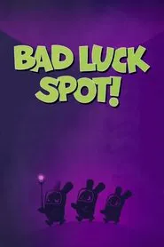 Bad Luck Spot! movie poster
