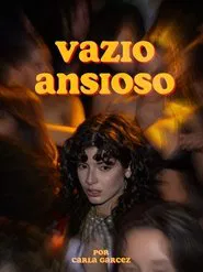 Vazio Ansioso movie poster