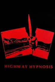 Highway Hypnosis movie poster