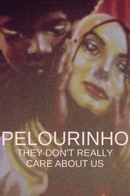 Pelourinho, They Don’t Really Care About Us movie poster