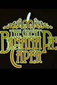 The Great Banana Pie Caper movie poster