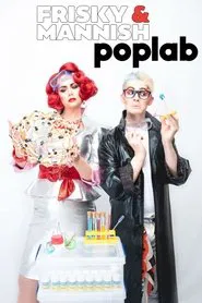 Frisky and Mannish: PopLab movie poster