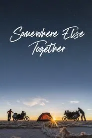 Somewhere Else Together movie poster