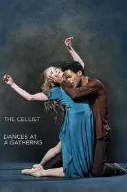 Poster do filme The Cellist / Dances at a Gathering (The Royal Ballet)