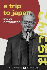 Steve Hofstetter: a trip to japan movie poster