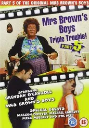 Mrs. Brown's Boys: Triple Trouble! movie poster