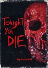 Tonight You Die movie poster
