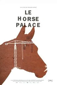 Le Horse Palace movie poster