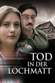 Tod in der Lochmatt movie poster