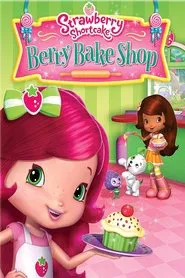 Strawberry Shortcake: Berry Bake Shop movie poster