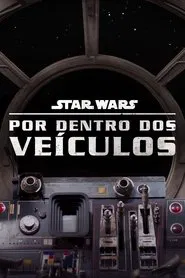 Poster da série Por Dentro dos Veículos de Star Wars