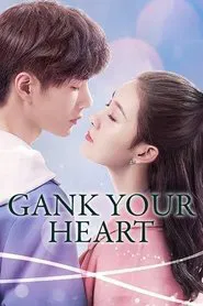 Gank Your Heart tv show poster