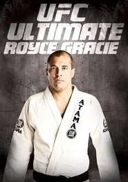 UFC: Ultimate Royce Gracie movie poster