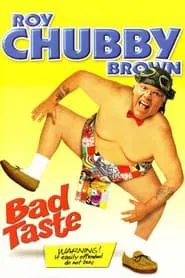 Roy Chubby Brown: Bad Taste movie poster