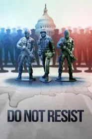 Poster do filme Do Not Resist