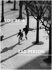 You're A Bad Person movie poster