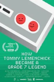 How Tommy Lemenchick Became a Grade 7 Legend movie poster