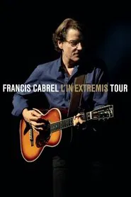 Francis Cabrel - L'In Extremis Tour movie poster