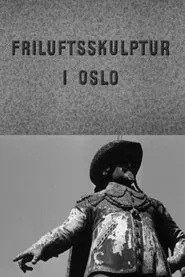 Oslofilm: Friluftsskulptur i Oslo movie poster