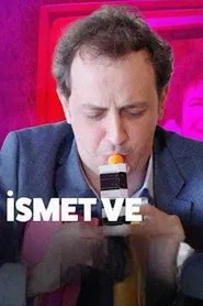 İsmet Ve tv show poster