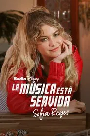 La música está servida: Sofía Reyes movie poster