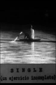 Poster do filme Single (un ejercicio incompleto)