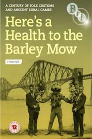 Here's a Health to the Barley Mow movie poster