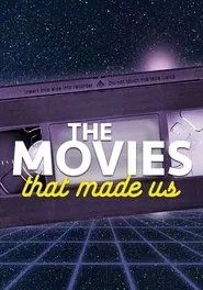 The Movies That Made Us tv show poster