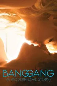Bang Gang (A Modern Love Story) movie poster