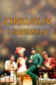 Cirkusliv i savsmuld tv show poster