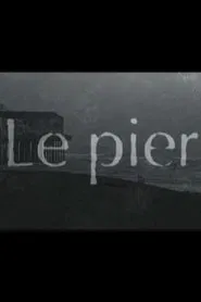 Le Pier movie poster