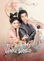 You are My Whole World tv show poster