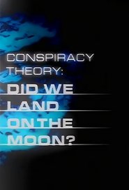 Conspiracy Theory: Did We Land on the Moon? movie poster