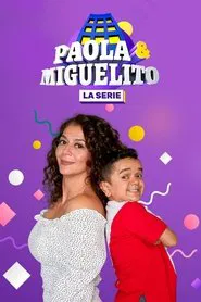 Poster da série Paola y Miguelito, la serie