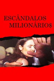 Poster da série Escândalos Milionários