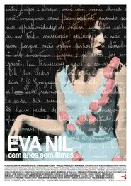 Eva Nil, Cem Anos Sem Filmes movie poster