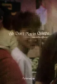 We Don't Play in Quiapo movie poster