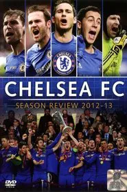Chelsea FC - Season Review 2012/13 movie poster