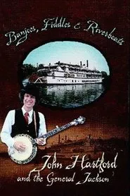 Banjoes, Fiddles & Riverboats: John Hartford and the General Jackson movie poster
