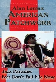 Jazz Parades: Feet Don't Fail Me Now movie poster