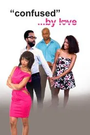 Confused By Love movie poster