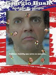 Giorgio Bush and the B-people movie poster
