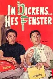 I'm Dickens, He's Fenster tv show poster