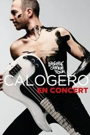 Calogero - Liberté Chérie Tour movie poster