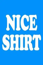 Nice Shirt movie poster