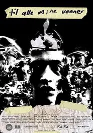 To All My Friends movie poster